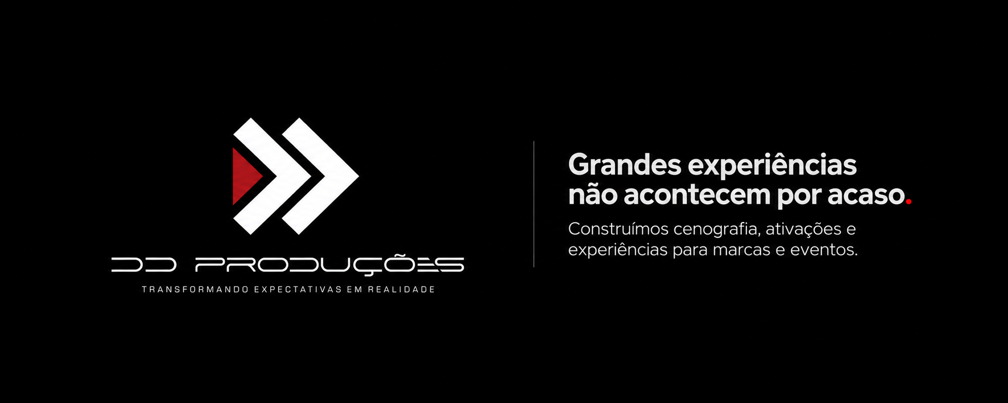 DD Produções: Grandes experiências não acontecem por acaso. Construímos cenografia, ativações e experiências para marcas e eventos.